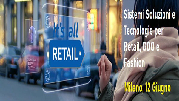 It’s All Retail! Appuntamento a Milano il 12 giugno 2020