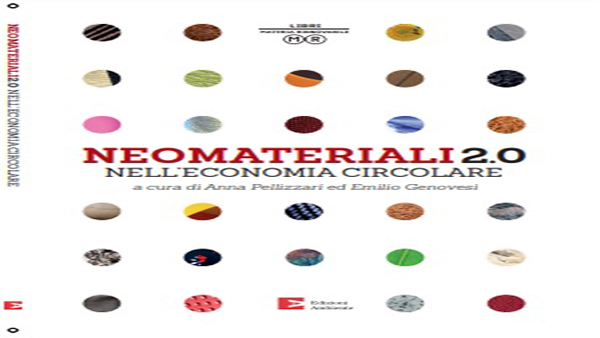 Neomateriali 2.0 nell’economia circolare. La nuova edizione esce in occasione della Giornata Mondiale del Riciclo 