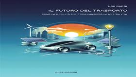 'Il futuro del trasporto. Come la mobilità elettrica cambierà la nostra vita' di Ugo Bardi